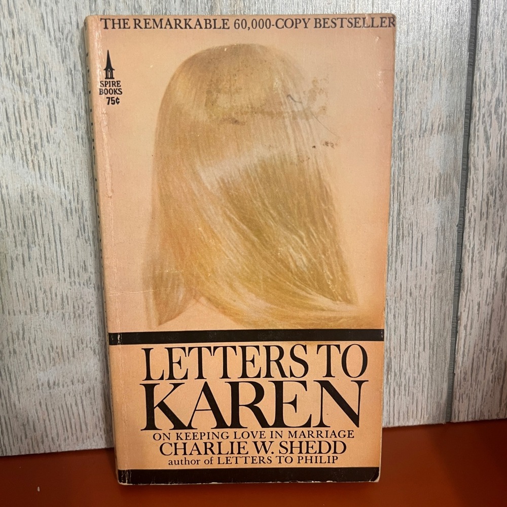 Letters to Karen On Keeping Love in Marriage Charlie W Shedd Vintage 1968 Spire
